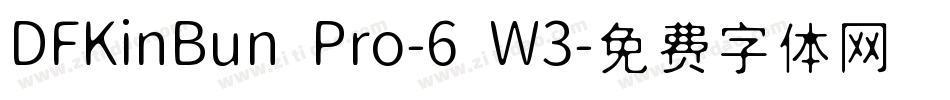 DFKinBun Pro-6 W3字体转换